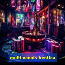 multi canais benfica